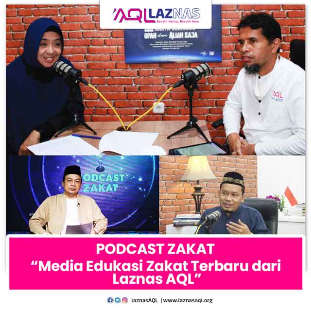 Podcast Zakat “Media Edukasi Zakat Terbaru dari Laznas AQL”