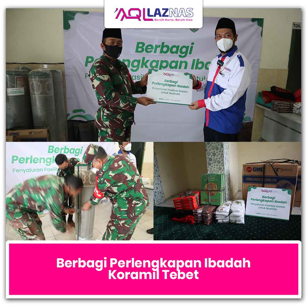 Laznas AQL Berbagi Perlengkapan Ibadah untuk Mushola Koramil Tebet