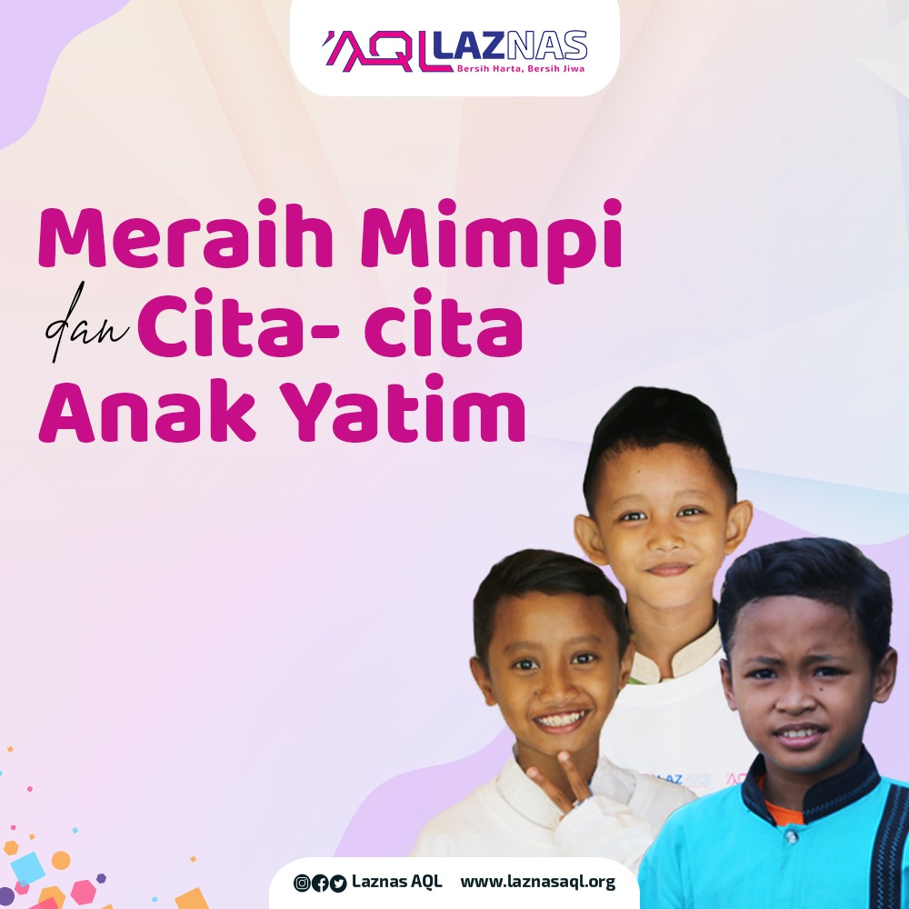Meraih Mimpi & Menggapai Cita-cita Anak Yatim