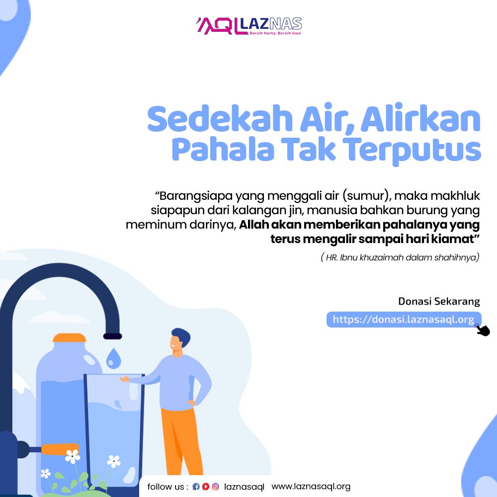 <strong>Sedekah Air, Alirkan Pahala Tak Terputus</strong>