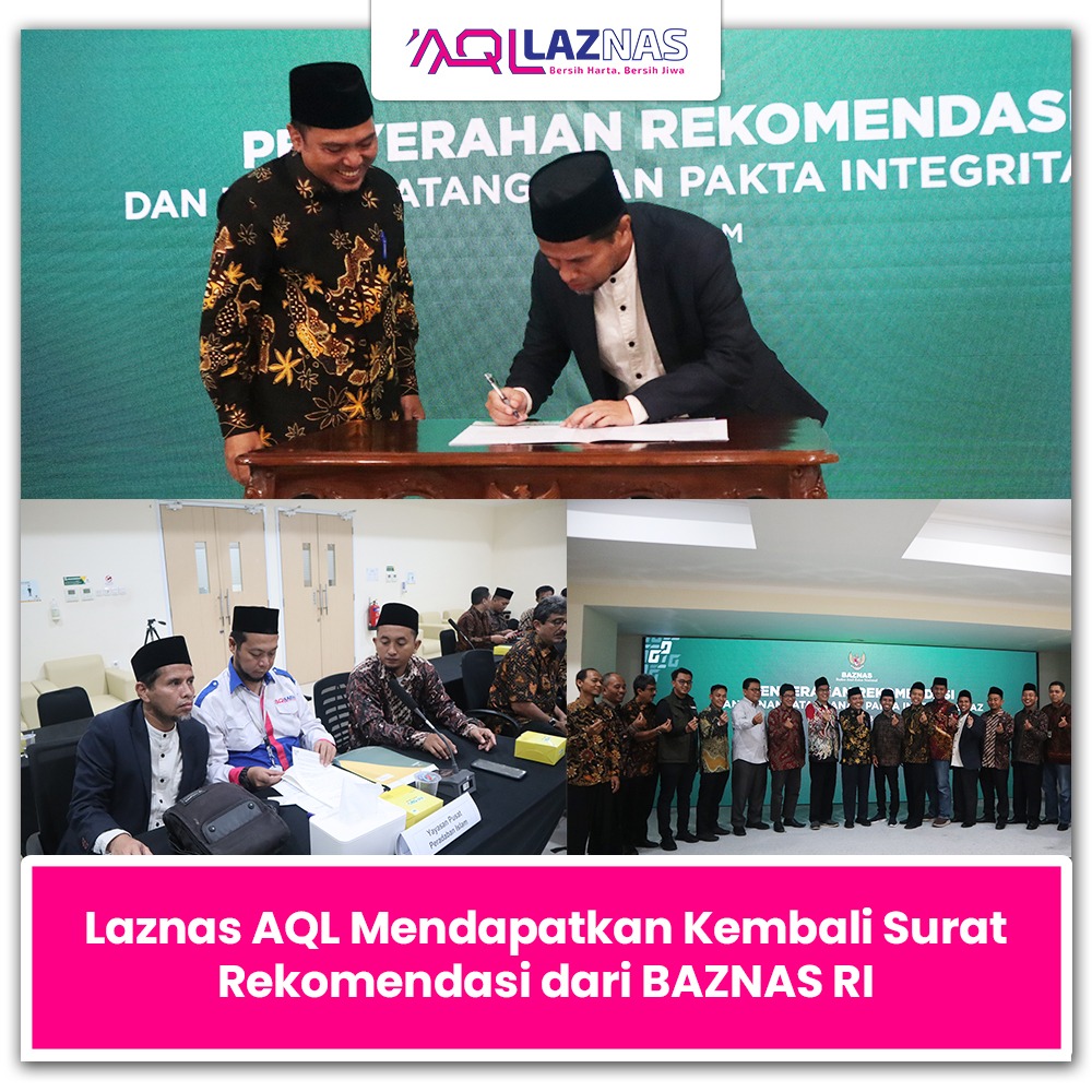 LAZNAS AQL MENDAPATKAN KEMBALI SURAT REKOMENDASI DARI BAZNAS RI